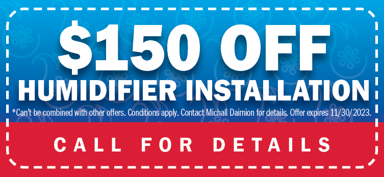 $150 off humidifier installation